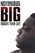 Notorious B.I.G. Bigger Than Life