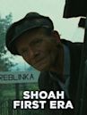 Shoah: First Era