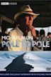 Pole to Pole with Michael Palin