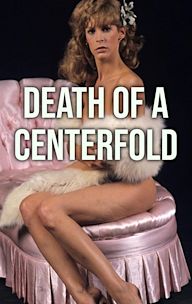 Death of a Centerfold: The Dorothy Stratten Story