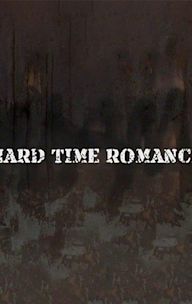 Hard Time Romance