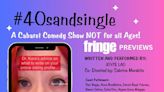 #40sandsingle - a Comedic Cabaret Show, an Edinburgh International Fringe Festival Preview in Off-Off-Broadway at Don't Tell Mama 2024