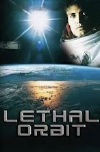 Lethal Orbit (1996) — The Movie Database (TMDB)