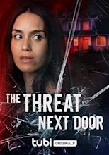 The Threat Next Door (TV) (2023) - FilmAffinity