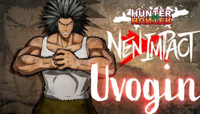 Uvogin Joins Hunter x Hunter Nen Impact Roster