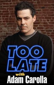 Too Late With Adam Carolla