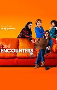 Brief Encounters