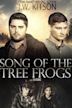 Song of the Tree Frogs