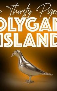 The Thirsty Pigeons: Welcome to Polygamy Island