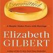 Committed: A Skeptic Makes Peace with Marriage