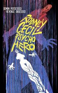 Rodney Cecil: Psycho Hero