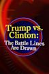 Trump vs. Clinton: Battle Lines Are Drawn