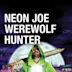 Neon Joe, Werewolf Hunter