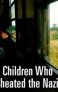 The Children Who Cheated the Nazis