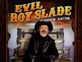 Evil Roy Slade