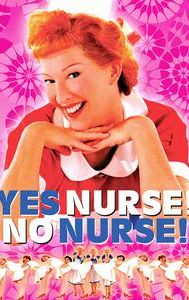 Yes Nurse! No Nurse!