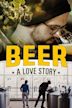 BEER! A Love Story