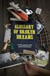 Glossary of Broken Dreams