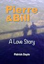 Pierre & Bill: A Love Story