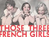 Those Three French Girls