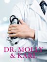 Dr. Molly & Karl