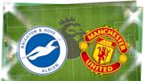Brighton vs Manchester United LIVE! Premier League match stream, latest team news, lineups, TV today