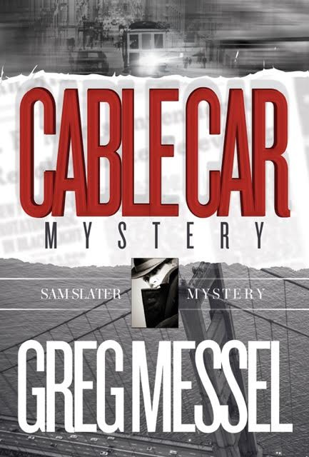 The First Page: Cable Car Mystery by Greg Messel « Beyond the Books