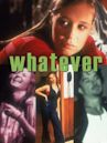 Whatever (1998 film)