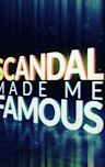 Scandal Made Me Famous