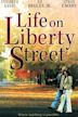 Life on Liberty Street