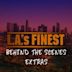 L.A.'s Finest: Behind the Scenes Extras