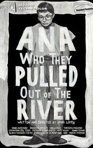Ana, Who They Pulled Out of the River | Drama