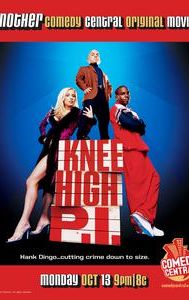 Knee High P.I.