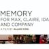 Memory for Max, Claire, Ida and Company