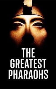 The Greatest Pharaohs