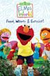 Sesame Street: Elmo's World: Food, Water & Exercise!