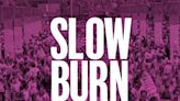 ‘Slow Burn’ Returns With Two Seasons On Briggs & Fox News As Slate Targets “Disillusioned” Political Audience