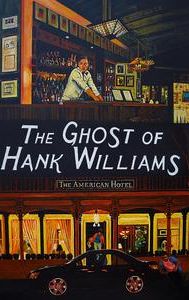 The Ghost of Hank Williams