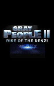 Gray People II: Rise of the Denzi | Action, Comedy, Fantasy