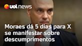 Moraes dá 5 dias para X se manifestar sobre descumprimentos de bloqueios de contas apontados pela PF