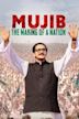 Mujib: The Making of a Nation