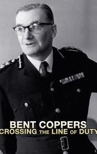 Bent Coppers: Crossing the Line of Duty