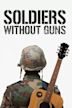 Soldiers Without Guns