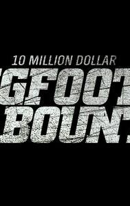 10 Million Dollar Bigfoot Bounty