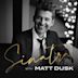 Sinatra With Matt Dusk