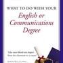 What to Do with Your English or Communications Degree