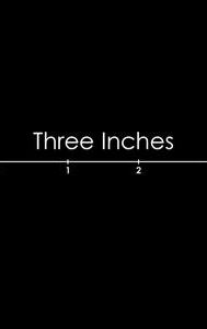 Three Inches