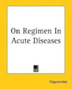 On Regimen In Acute Diseases