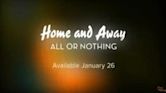 Home and Away: All or Nothing