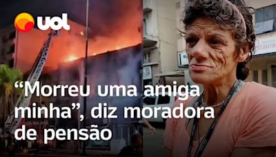 Incêndio em Porto Alegre: Moradora de pensão conta que uma amiga morreu; veja vídeo